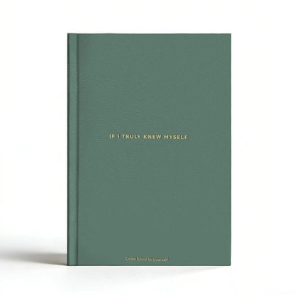 Green If I Truly Knew Myself Guided Self-Discovery Journal - Hardcover Deep Self-Reflective Diary Mindfulness & Personal Growth Planner